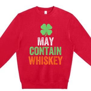 May Contain Whiskey Funny St Patricks Day Premium Crewneck Sweatshirt