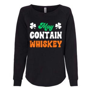 May Contain Whiskey Funny St Patricks Day Womens California Wash Sweatshirt