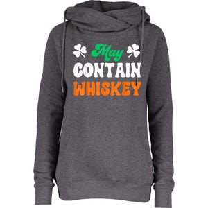 May Contain Whiskey Funny St Patricks Day Womens Funnel Neck Pullover Hood