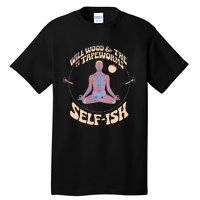 Meditation Colorful Will Wood Basic Selffish Funny Tall T-Shirt