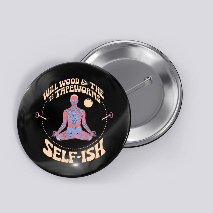 Meditation Colorful Will Wood Basic Selffish Funny Button