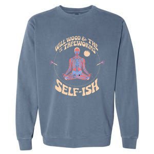 Meditation Colorful Will Wood Basic Selffish Funny Garment-Dyed Sweatshirt