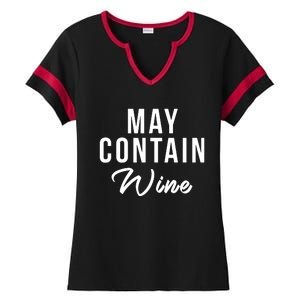 May Contain Wine Alcohol Funny Drinking Funny Wine Wine Ladies Halftime Notch Neck Tee