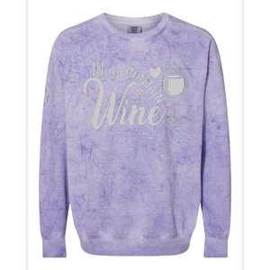 May Contain Wine Funny Wine Lover Gift For Her Colorblast Crewneck Sweatshirt