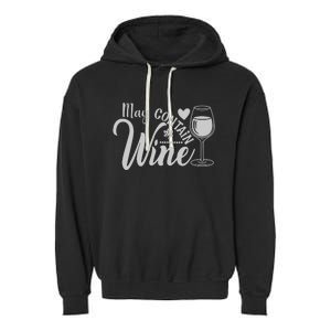 May Contain Wine Funny Wine Lover Gift For Her Garment-Dyed Fleece Hoodie