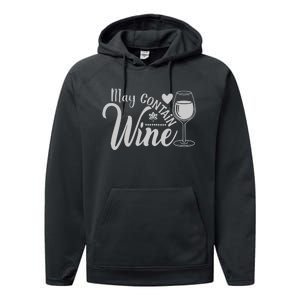 May Contain Wine Funny Wine Lover Gift For Her Performance Fleece Hoodie