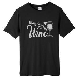 May Contain Wine Funny Wine Lover Gift For Her Tall Fusion ChromaSoft Performance T-Shirt