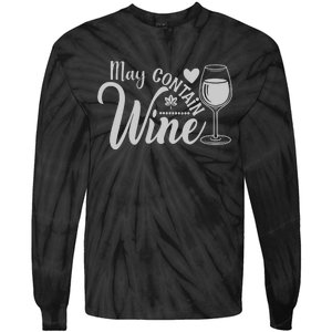 May Contain Wine Funny Wine Lover Gift For Her Tie-Dye Long Sleeve Shirt