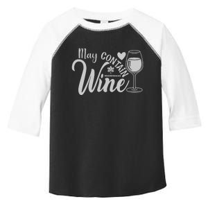 May Contain Wine Funny Wine Lover Gift For Her Toddler Fine Jersey T-Shirt