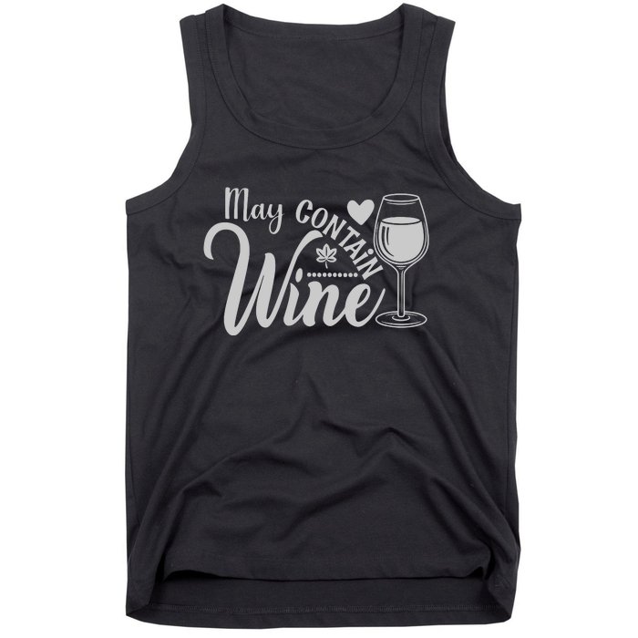 May Contain Wine Funny Wine Lover Gift For Her Tank Top