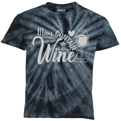 May Contain Wine Funny Wine Lover Gift For Her Kids Tie-Dye T-Shirt