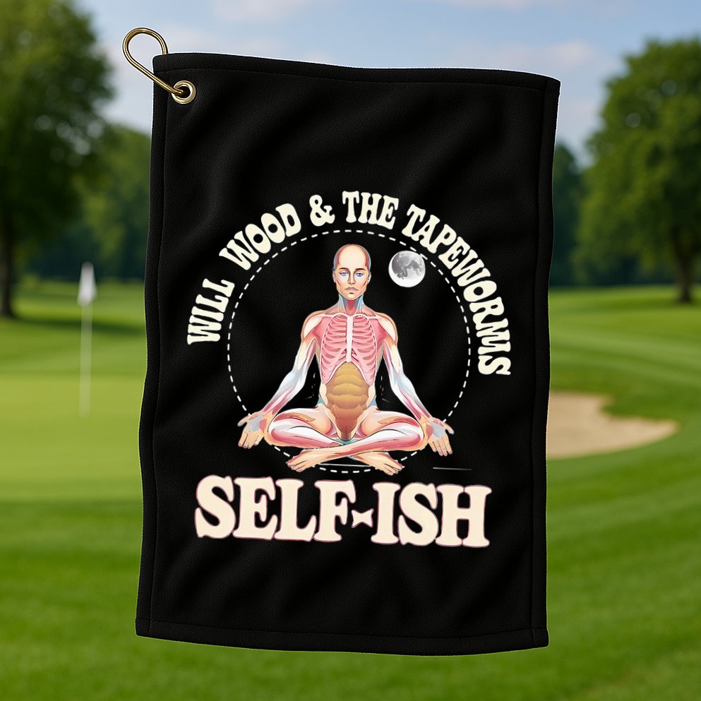 Meditation Colorful Will Wood Basic Selffish Funny Golf Towel