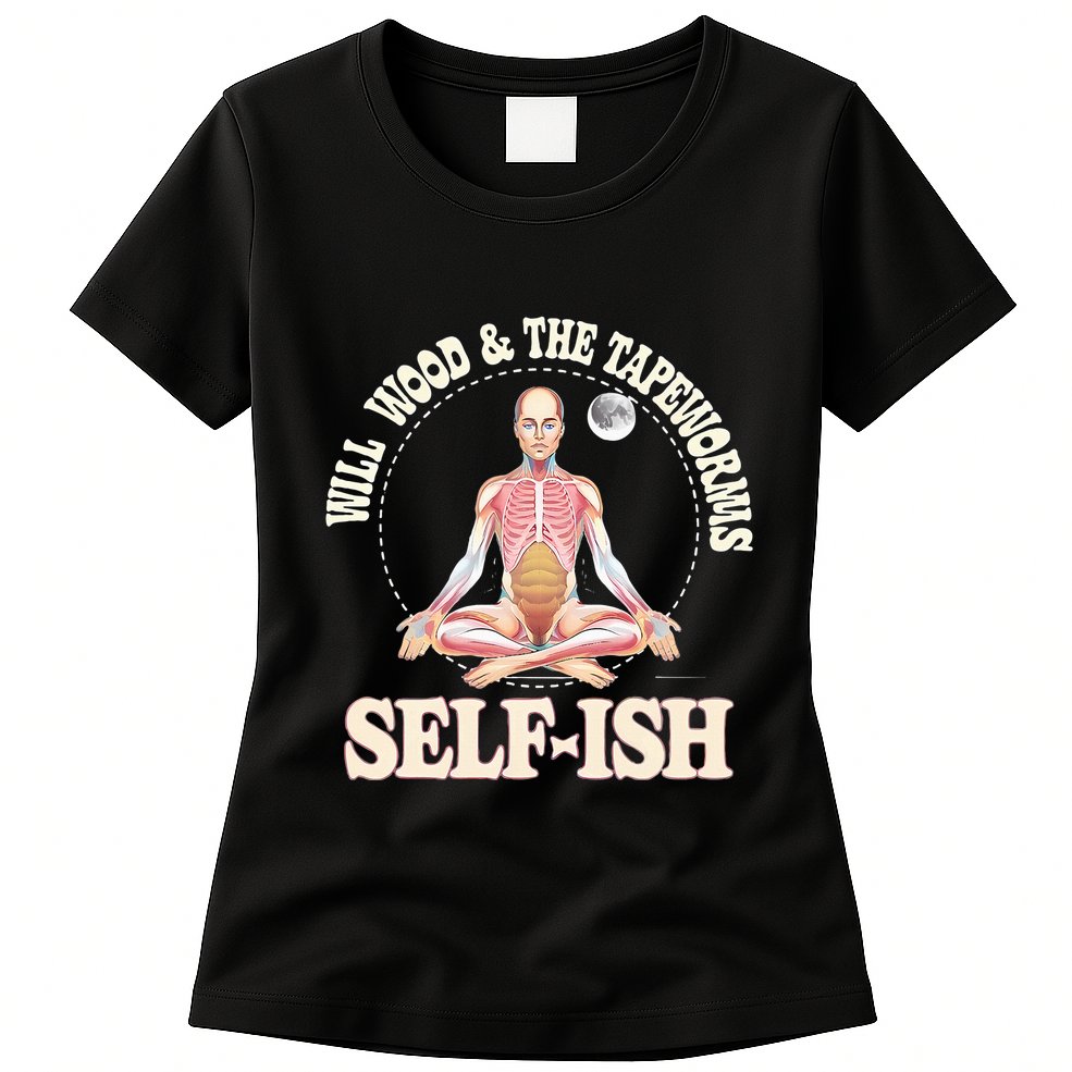 Meditation Colorful Will Wood Basic Selffish Funny Womens T-Shirt