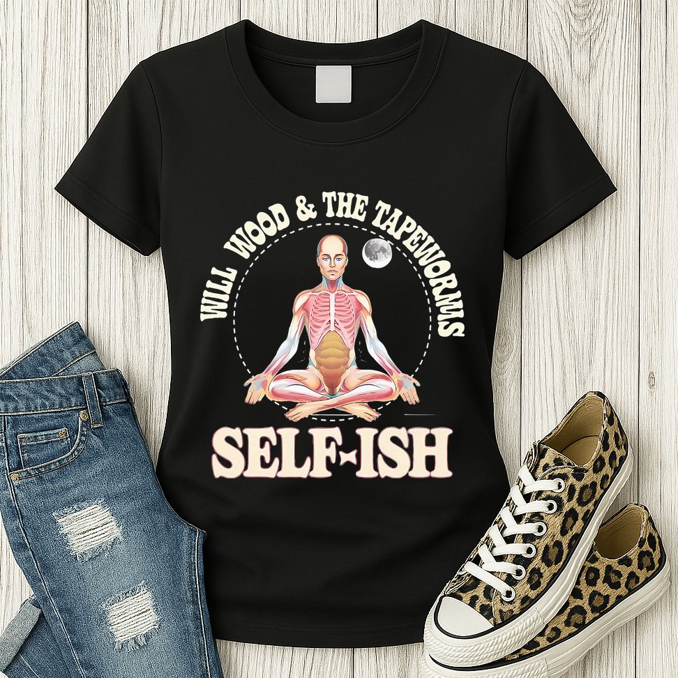 Meditation Colorful Will Wood Basic Selffish Funny Womens T-Shirt
