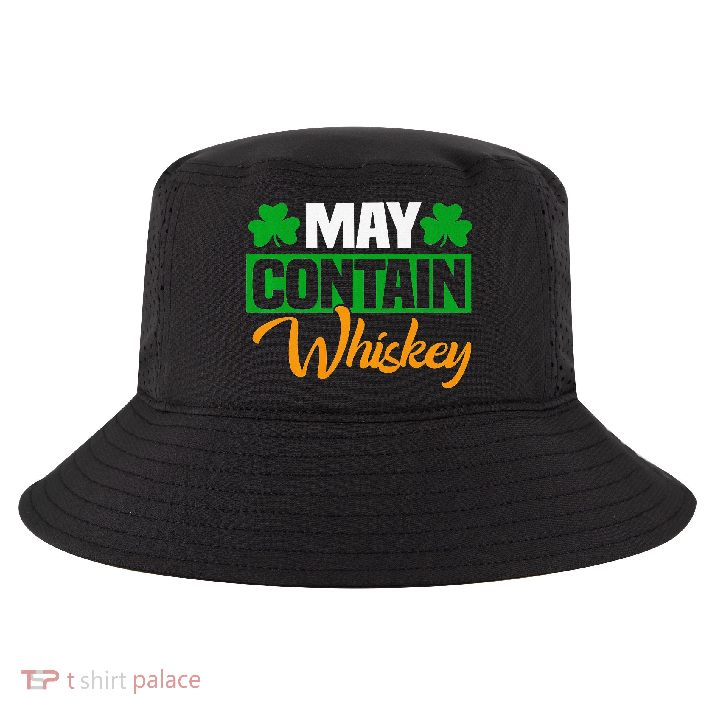 May Contain Whiskey Funny Irish St. Patrick's Day Cool Comfort Performance Bucket Hat