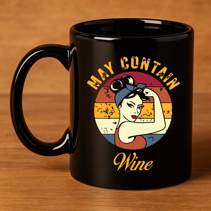 May Contain Wine Shirts Funny Wine Tasting Red Wine Lover 11oz C Handle Ceramic Mug