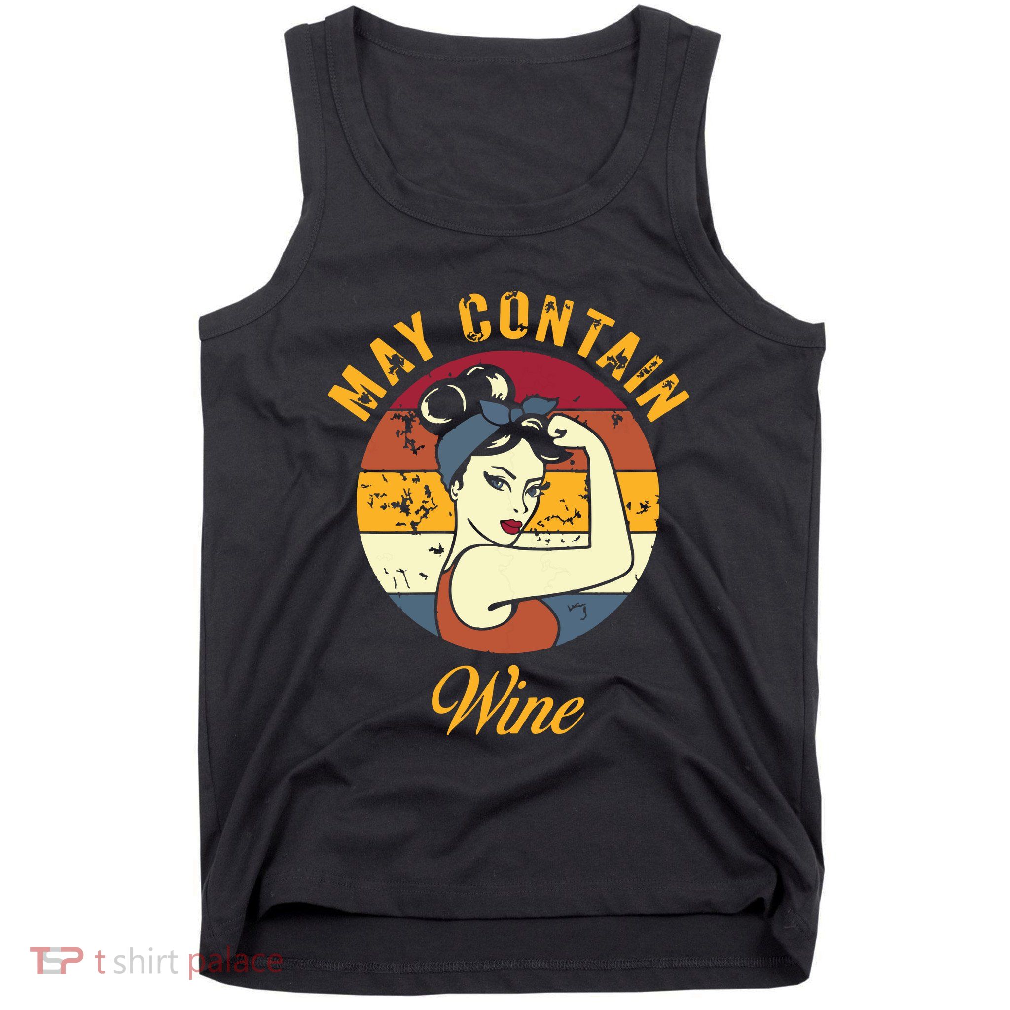 May Contain Wine Shirts Funny Wine Tasting Red Wine Lover Tank Top