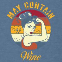 May Contain Wine Shirts Funny Wine Tasting Red Wine Lover Garment-Dyed Sweatshirt