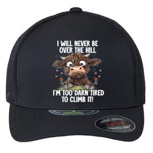 Messy Cow Will Never Be Over Hill I’M Too Darn Tired Climb Gift Flexfit Unipanel Trucker Cap