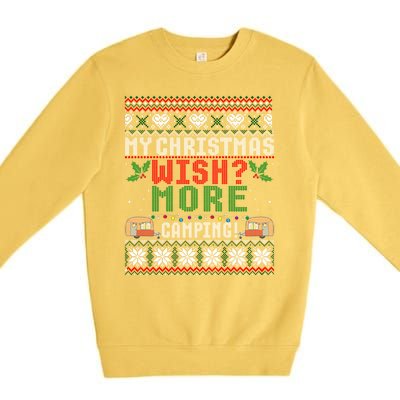 My Christmas Wish More Camping Ugly Christmas Gift Premium Crewneck Sweatshirt