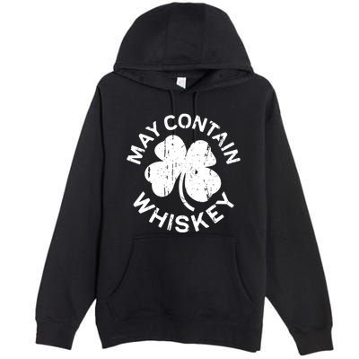 May Contain Whiskey Saint Patrick Day Premium Pullover Hoodie