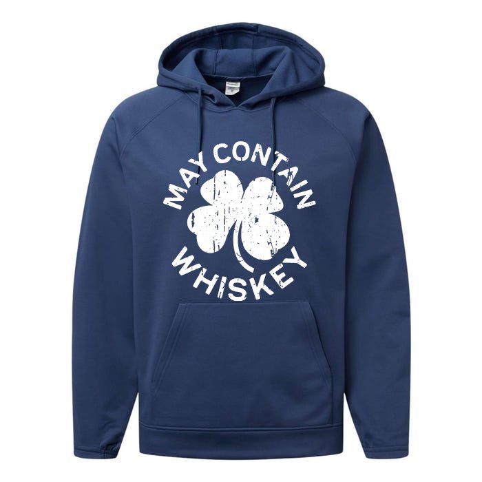 May Contain Whiskey Saint Patrick Day Performance Fleece Hoodie