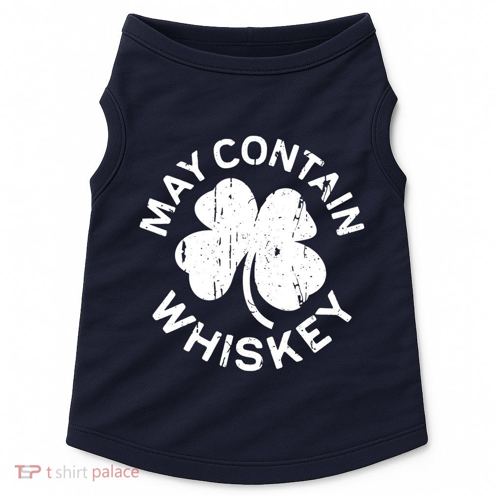 May Contain Whiskey Saint Patrick Day Doggie Tank