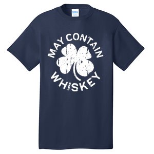 May Contain Whiskey Saint Patrick Day Tall T-Shirt