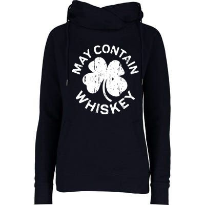 May Contain Whiskey Saint Patrick Day Womens Funnel Neck Pullover Hood