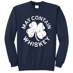 May Contain Whiskey Saint Patrick Day Tall Sweatshirt