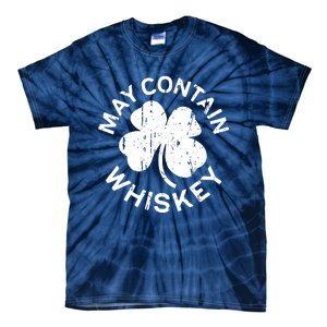 May Contain Whiskey Saint Patrick Day Tie-Dye T-Shirt