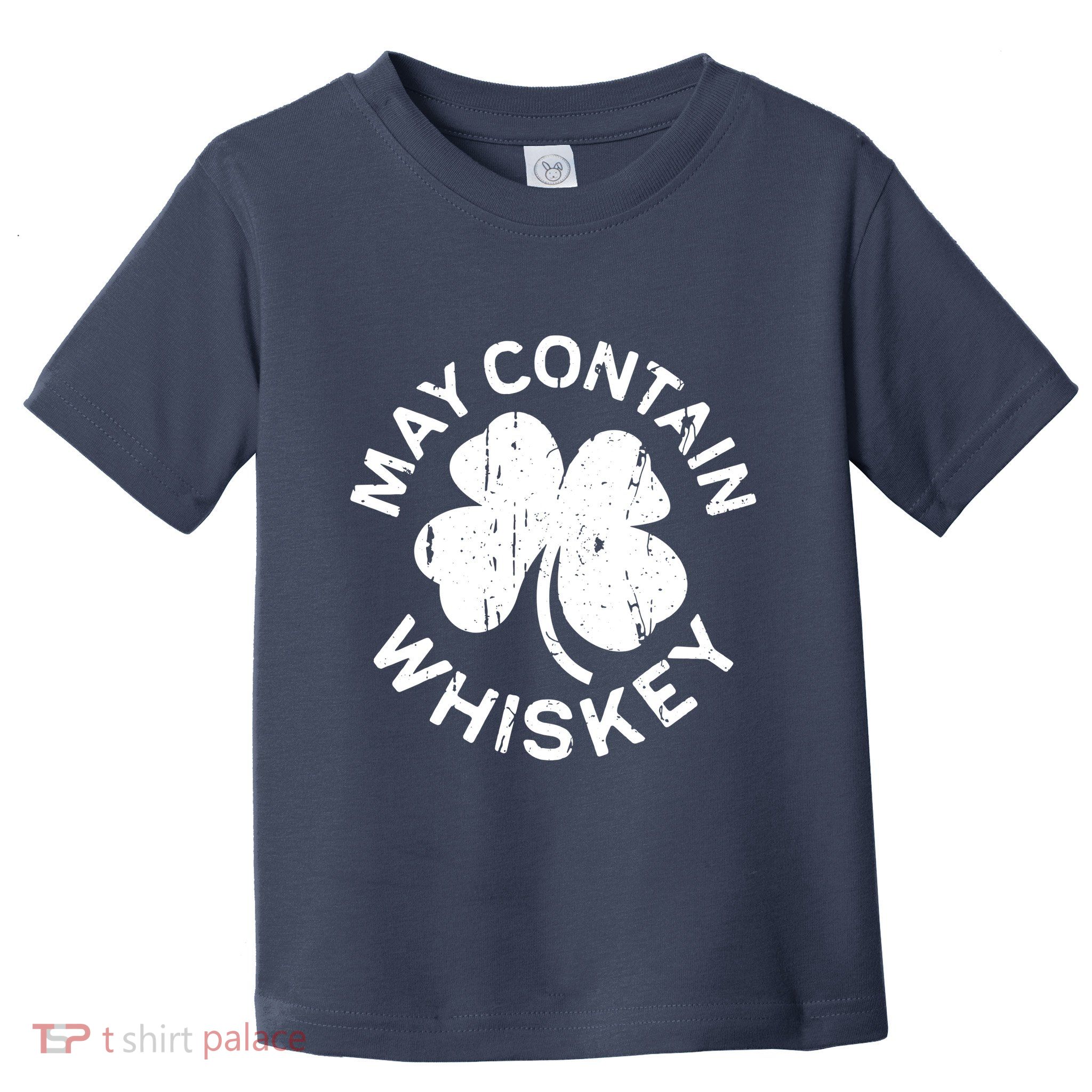May Contain Whiskey Saint Patrick Day Toddler T-Shirt