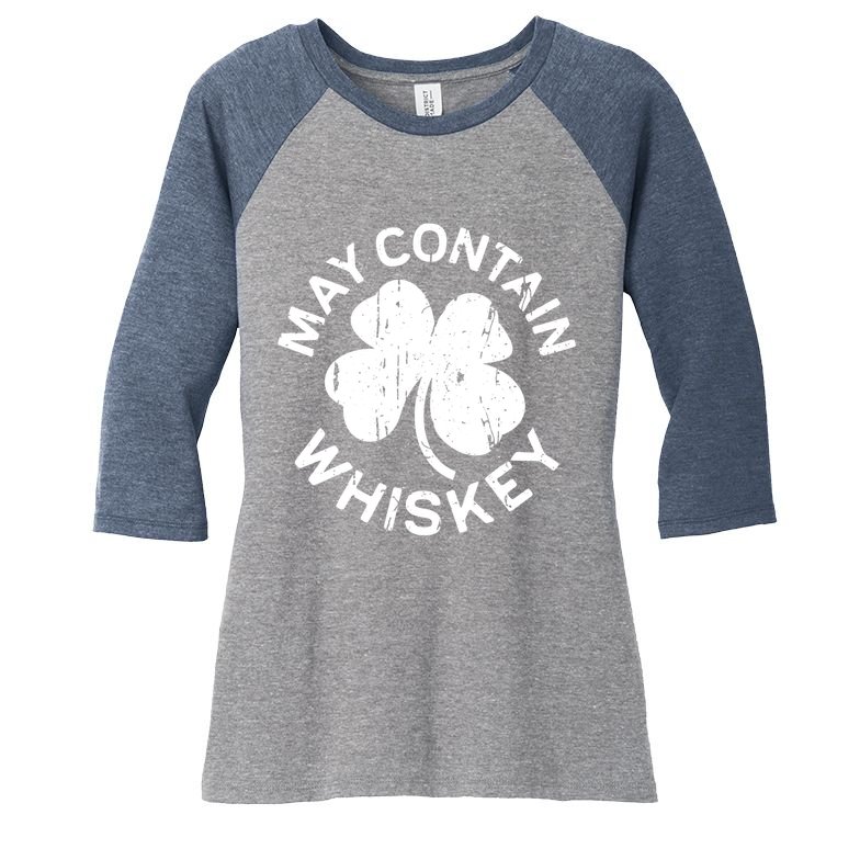 May Contain Whiskey Saint Patrick Day Women's Tri-Blend 3/4-Sleeve Raglan Shirt