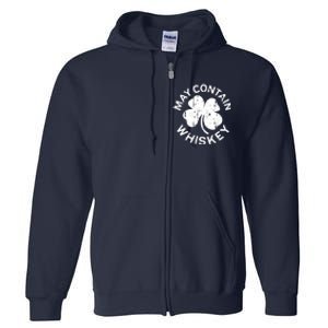 May Contain Whiskey Saint Patrick Day Full Zip Hoodie