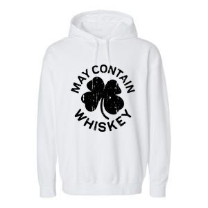 May Contain Whiskey Saint Patrick Day Garment-Dyed Fleece Hoodie