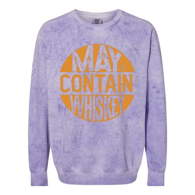 May Contain Whiskey Funny Liquor Drinking Colorblast Crewneck Sweatshirt