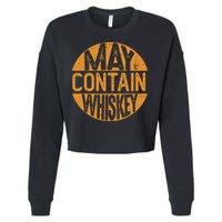 May Contain Whiskey Funny Liquor Drinking Cropped Pullover Crew