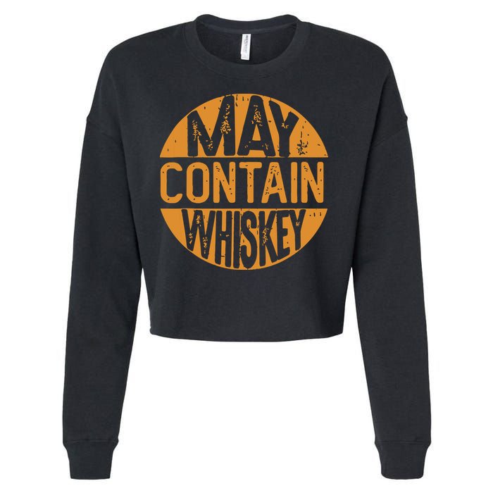 May Contain Whiskey Funny Liquor Drinking Cropped Pullover Crew