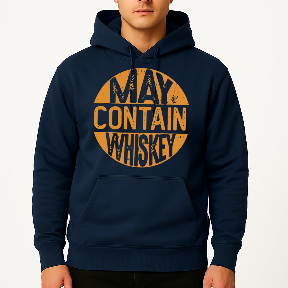 May Contain Whiskey Funny Liquor Drinking Hoodie