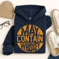 May Contain Whiskey Funny Liquor Drinking Hoodie