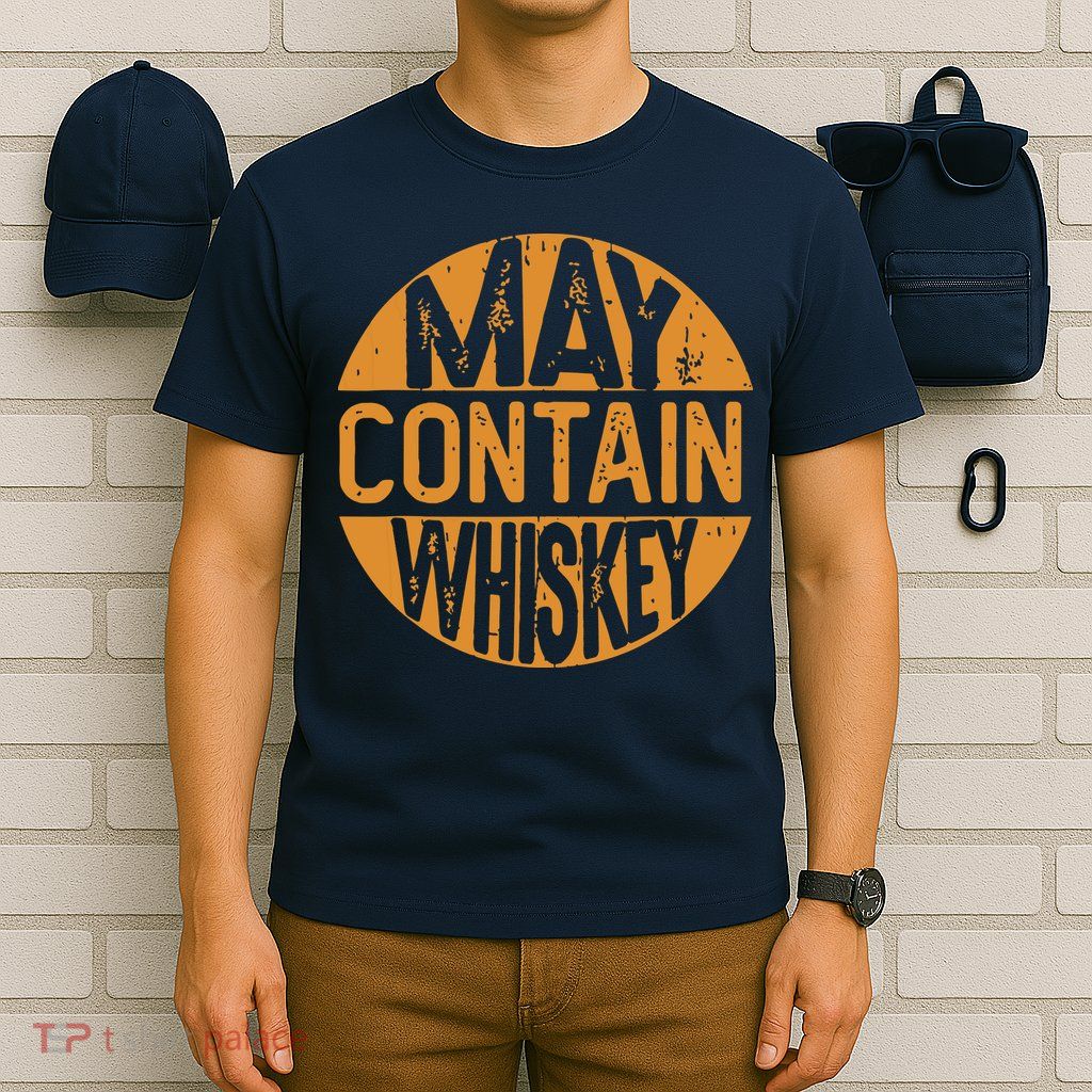 May Contain Whiskey Funny Liquor Drinking T-Shirt