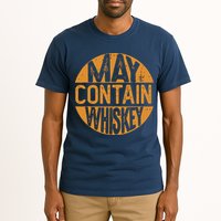 May Contain Whiskey Funny Liquor Drinking Tall T-Shirt
