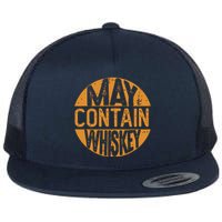 May Contain Whiskey Funny Liquor Drinking Flat Bill Trucker Hat