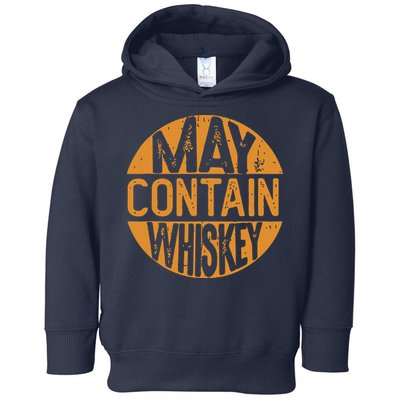 May Contain Whiskey Funny Liquor Drinking Toddler Hoodie