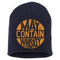 May Contain Whiskey Funny Liquor Drinking Short Acrylic Beanie