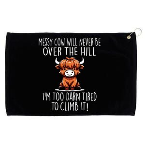 Messy Cow Will Never Be Over Hill I’M Too Darn Tired Climb Grommeted Golf Towel