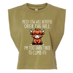 Messy Cow Will Never Be Over Hill I’M Too Darn Tired Climb Garment-Dyed Women's Muscle Tee