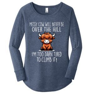 Messy Cow Will Never Be Over Hill I’M Too Darn Tired Climb Women's Perfect Tri Tunic Long Sleeve Shirt