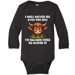 Messy Cow Will Never Be Over Hill I’M Too Darn Tired Climb Baby Long Sleeve Bodysuit