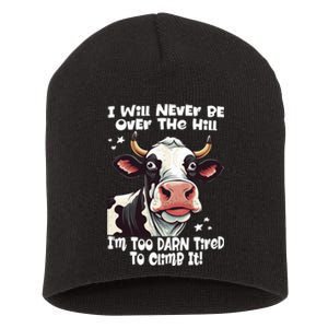 Messy Cow Will Never Be Over Hill I’M Too Darn Tired Climb Short Acrylic Beanie